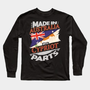 Made In Australia With Cypriot Parts - Gift for Cypriot From Cyprus Long Sleeve T-Shirt
